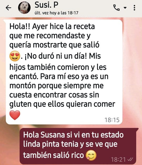 Captura de WhatsApp de Susi P.: Ayer hice la receta que me recomendaste. ¡No duró ni un día! Mis hijos también comieron y les encantó.